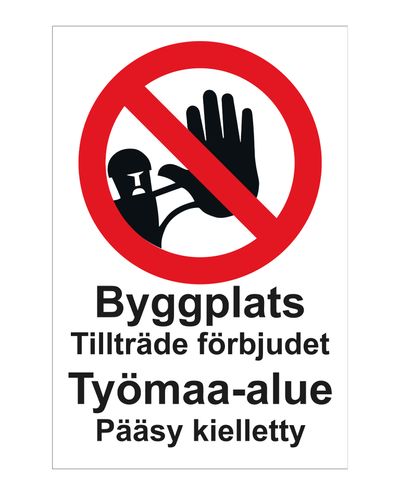 Työmaa-alue pääsy kielletty ruotsi, Ibond alumiini, 200x300 mm Työmaa-alue pääsy kielletty ruotsi, Ibond alumiini, 200x300 mm