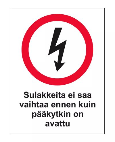 Sulakkeita ei saa vaihtaa, Tarra, 200x300 mm