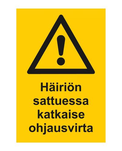 Häiriön sattuessa katkaise ohjausvirta, Muovi 1mm, 200x300 mm Häiriön sattuessa katkaise ohjausvirta, Muovi 1mm, 200x300 mm