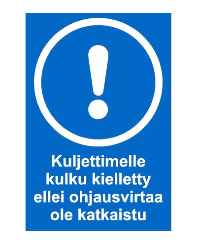 Kuljettimelle kulku kielletty, Muovi 1mm, 300x400 mm