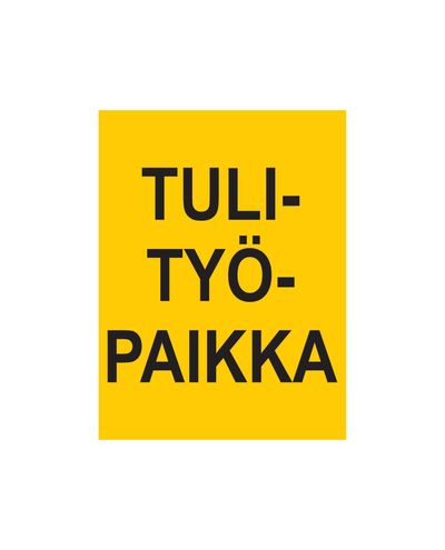 Tulityöpaikka, Tarra, 200x300 mm