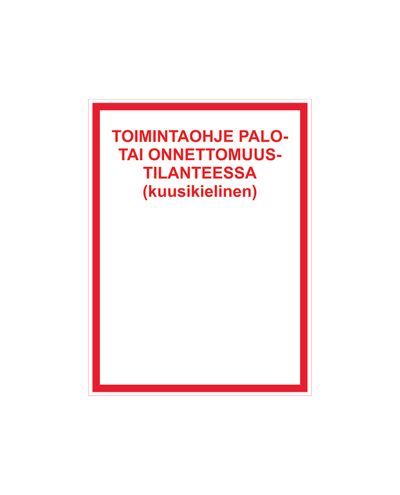 Toimintaohje palo- tai onnettomuustilanteessa, Tarra, 200x300 mm