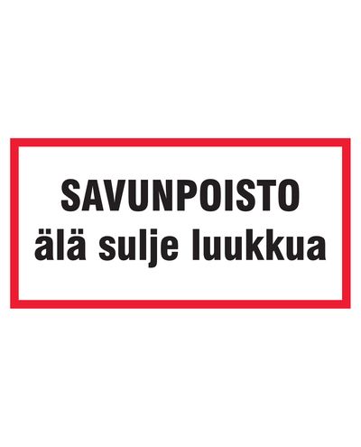 Savunpoisto älä sulje luukkua, Tarra, 400x200 mm