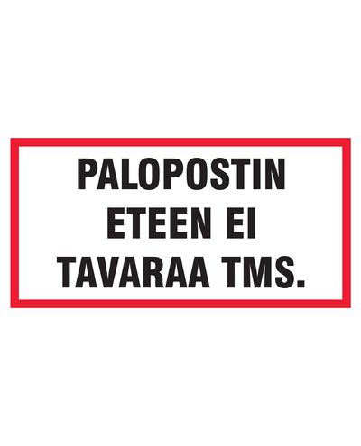 Palopostin eteen ei tavaraa tms, Tarra, 400x200 mm