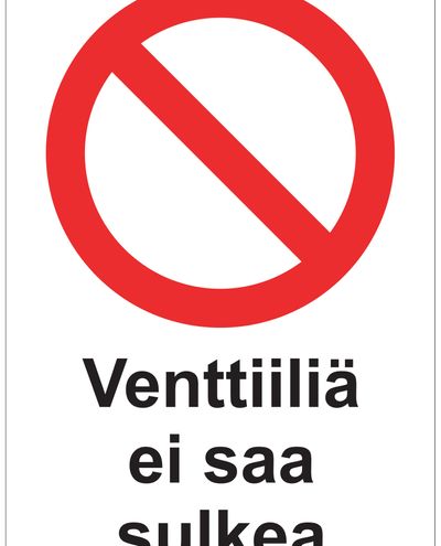 Venttiiliä ei saa sulkea, Tarra, 200x300 mm