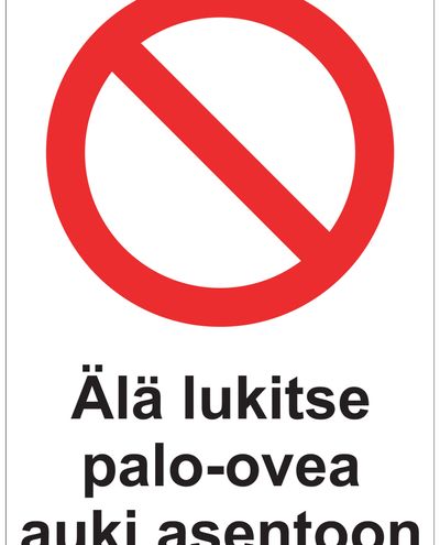 Älä lukitse palo-ovea auki asentoon, Tarra, 200x300 mm Älä lukitse palo-ovea auki asentoon, Tarra, 200x300 mm