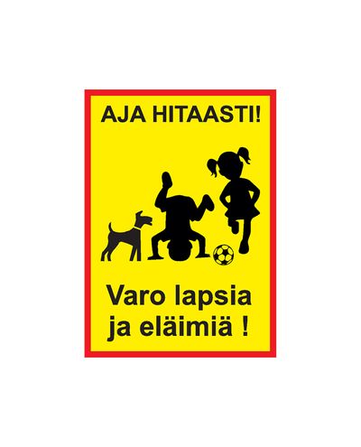 Aja hitaasti varo leikkiviä lapsia ja eläimiä, Tarra, 400x600 mm Aja hitaasti varo leikkiviä lapsia ja eläimiä, Tarra, 400x600 mm