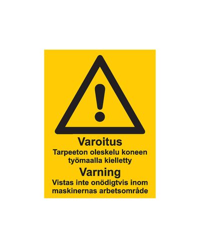 Varoitus tarpeeton oleskelu, Tarra, 200x300 mm