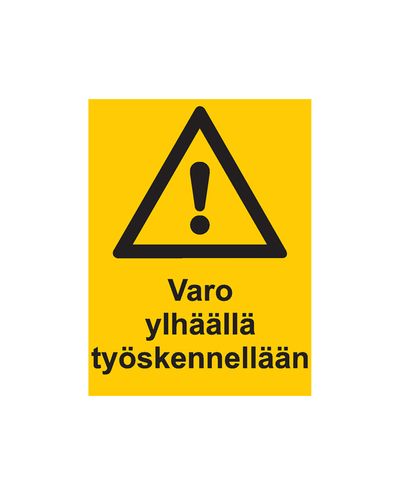 Varo ylhäällä työskennellään, Tarra, 200x300 mm