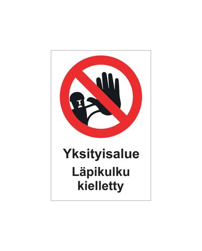 Yksityisalue läpikulku kielletty, Tarra, 200x300 mm