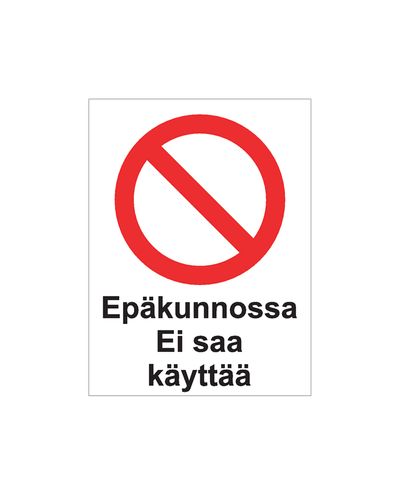 Epäkunnossa ei saa käyttää, Tarra, 200x300 mm