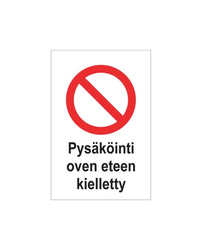 Pysäköinti oven eteen kielletty, Tarra, 200x300 mm