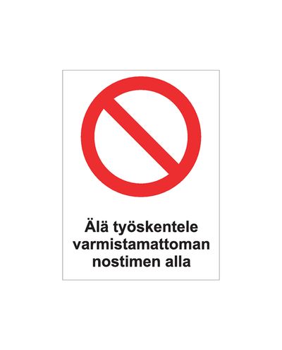 Älä työskentele varmistamattoman nostimen alla, Tarra, 200x300 mm