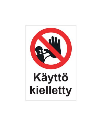 käyttö kielletty, Tarra, 200x300 mm