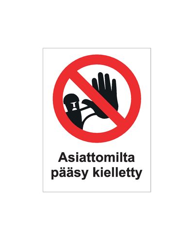 Asiattomilta pääsy kielletty, Tarra, 200x300 mm