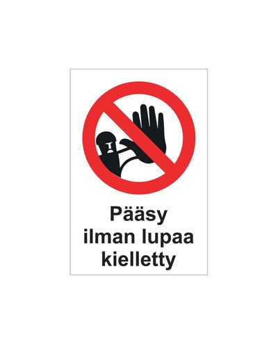 Pääsy ilman lupaa kielletty, Tarra, 200x300 mm