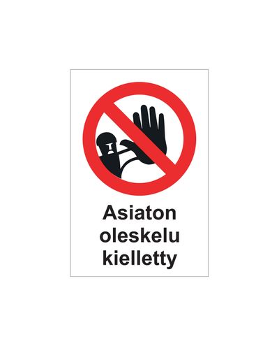 Asiaton oleskelu kielletty, Tarra, 200x300 mm