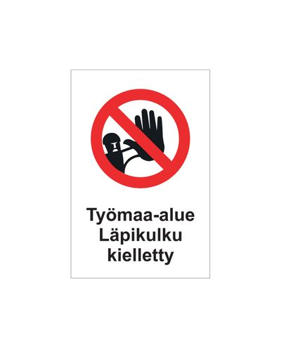 Työmaa-alue läpikulku kielletty, Tarra, 200x300 mm
