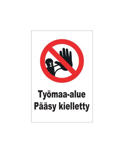 Työmaa-alue pääsy kielletty, Tarra, 200x300 mm