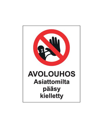 Avolouhos asiattomilta pääsy kielletty, Tarra, 200x300 mm