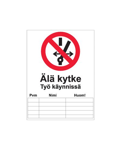Älä kytke, Tarra, 200x300 mm
