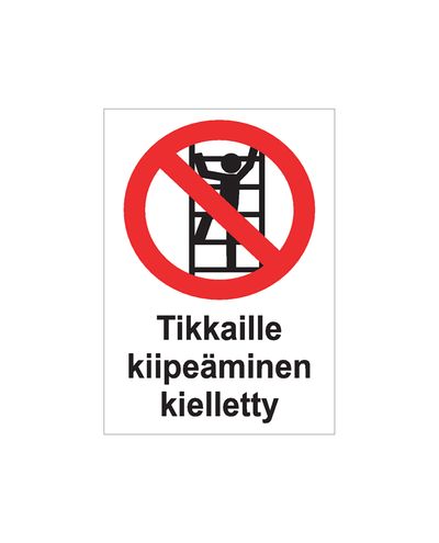 Tikkaille kiipeäminen kielletty, Tarra, 200x300 mm