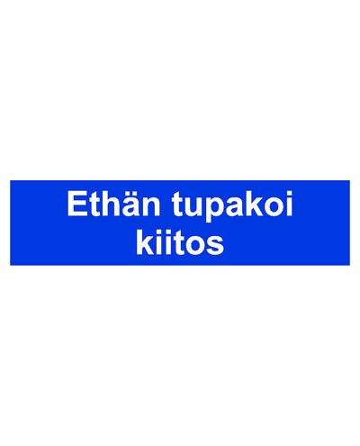 Ethän tupakoi kiitos, Tarra, 400x100 mm