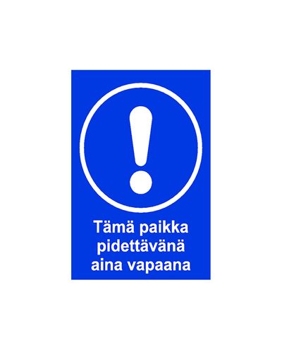 Tämä paikka pidettävä aina vapaana, Tarra, 200x300 mm