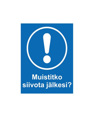 Muistitko siivota jälkesi, Tarra, 200x300 mm