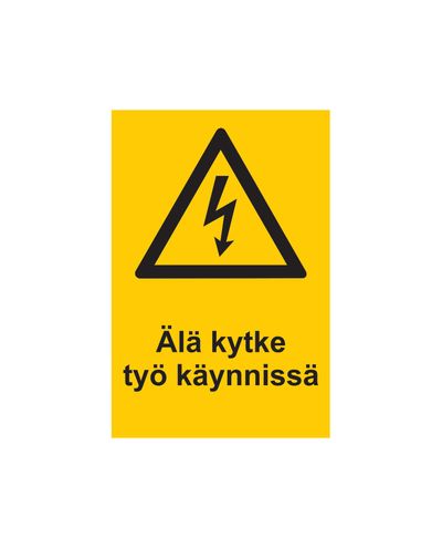 Älä kytke työ käynnissä, Tarra, 200x300 mm