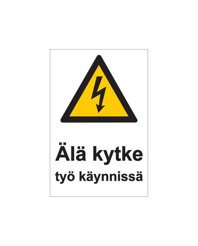Älä kytke työ käynnissä, Tarra, 200x300 mm