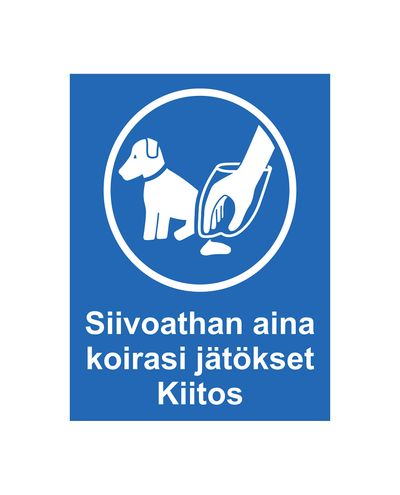 Siivoathan aina koirasi jätökset kiitos, kädellä, Ibond, 200x300mm